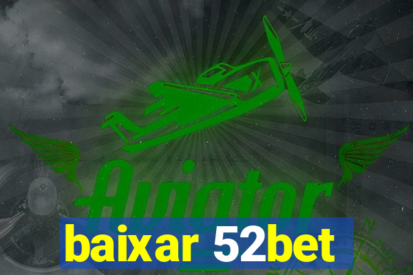 baixar 52bet